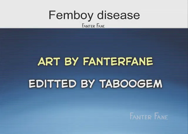 Femboy Disease by FanterFane *Sound