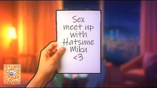 Meet & Fuck with Miku ~ (yhsifeca)